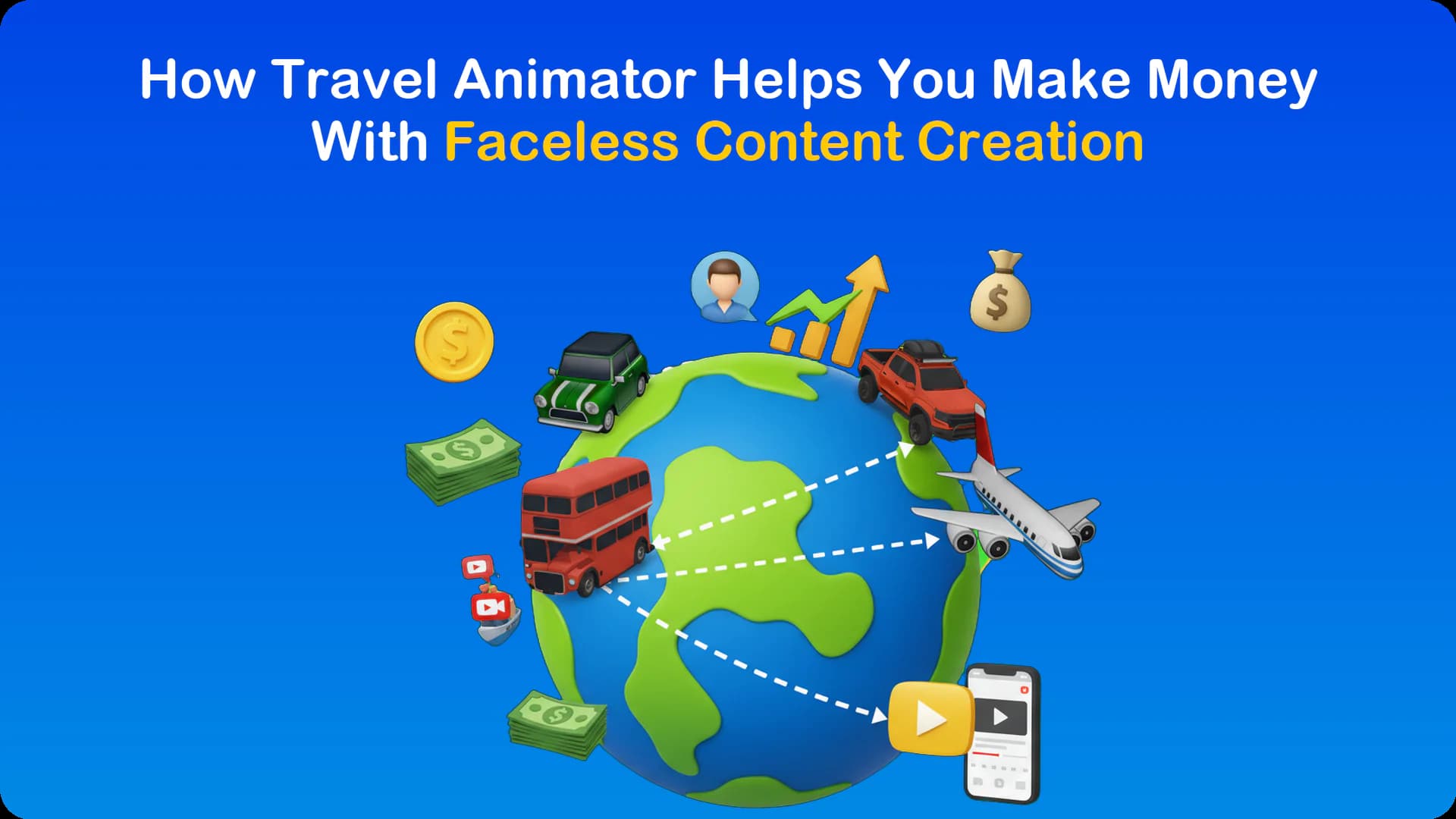 How Travel Animator Helps to Make Money Through Faceless Content Creation