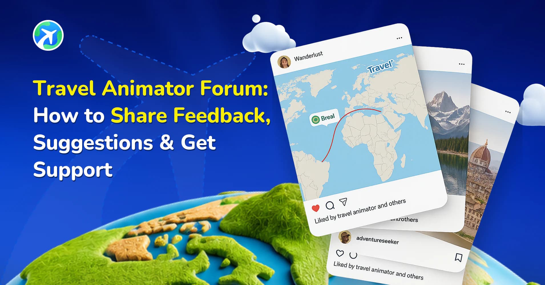 Travel Animator Forum: How to Share Feedback, Suggestions & Get Support