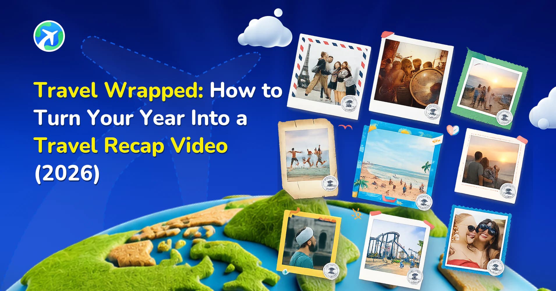 Travel Wrapped: How to Turn Your Year Into a Travel Recap Video (2026)