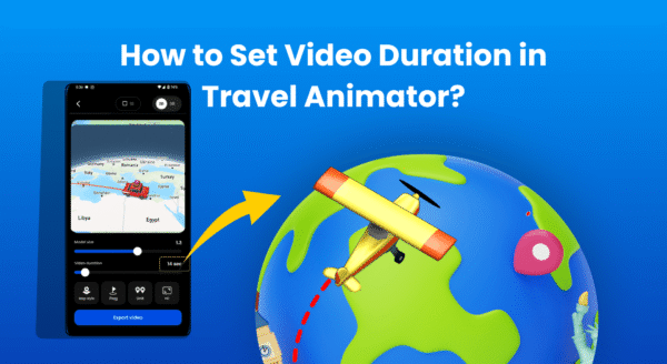 How to Set Video Duration in Travel Animator