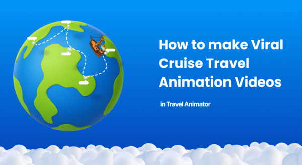 How to make Viral Cruise Travel Animation Videos using Travel Animator