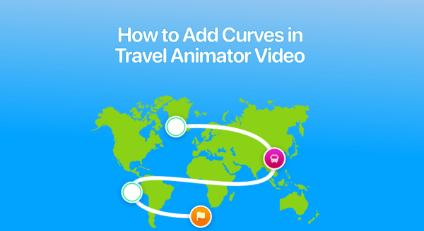 How to Add Curves in Travel Animator Video