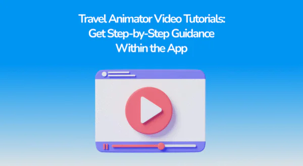 Travel Animator Video Tutorials
